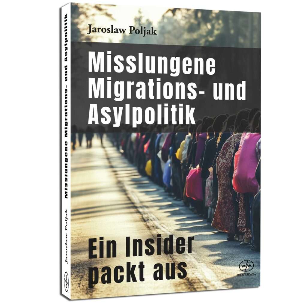 Misslungene Migrations- und Asylpolitik Buchcover – Schlange Geflüchteter; Insiderbericht von Jaroslaw Poljak, Wörner Medien