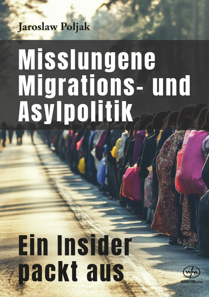Misslungene Migrations- und Asylpolitik Buchcover – Schlange Geflüchteter; Insiderbericht von Jaroslaw Poljak, Wörner Medien