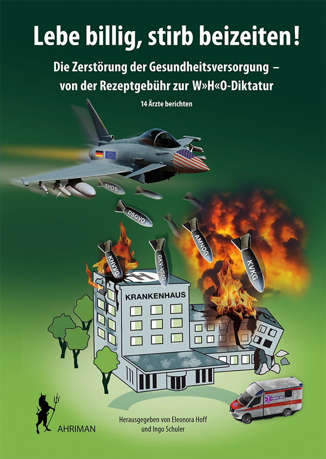 Buchcover: Lebe billig, stirb beizeiten! - Die Zerstörung der Gesundheitsversorgung - Hoff und Schuler