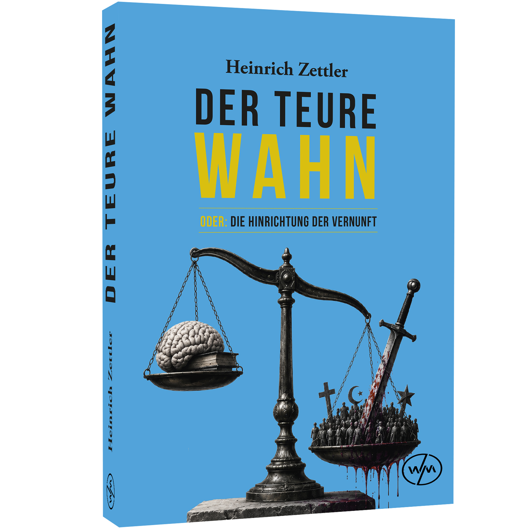 Cover Heinrich Zettler - Der teure Wahn